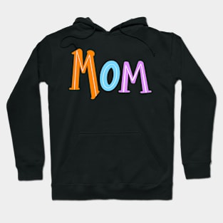 Cute gift Mom Mothers Day womens mommy mum mummy mama mother. ArtOnMyTee Gifts for Mom mommy mama Mothers Day Hoodie